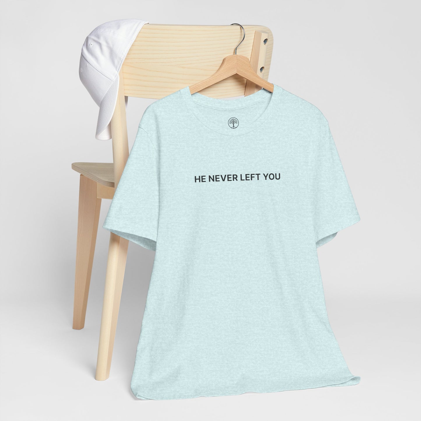 He’s Never Left You – Minimalist Christian T-Shirt