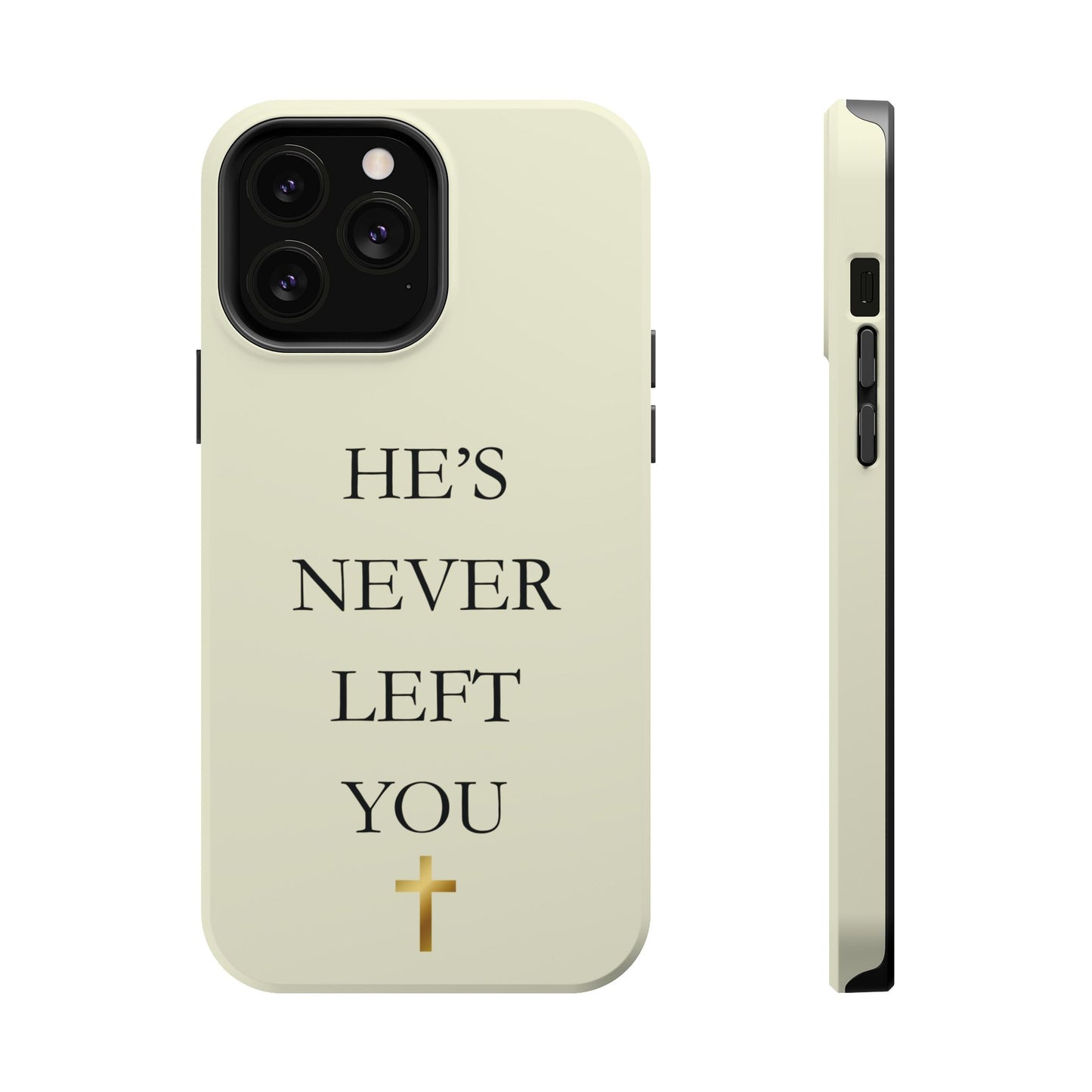 He’s Never Left You – Minimalist Christian Phone Case