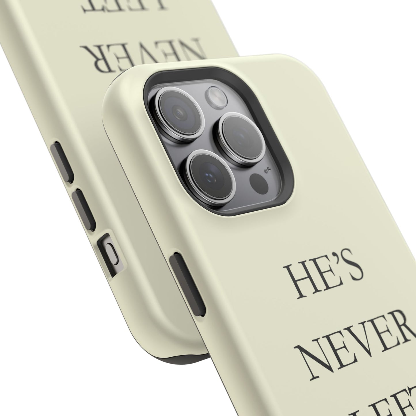 He’s Never Left You – Minimalist Christian Phone Case