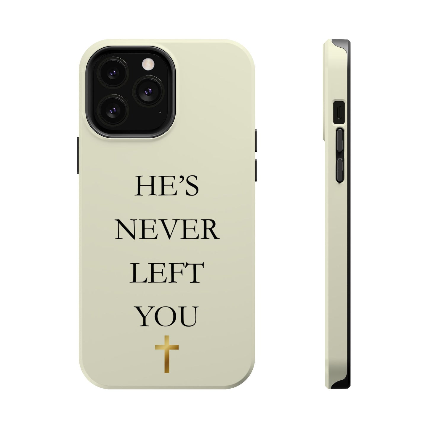 He’s Never Left You – Minimalist Christian Phone Case