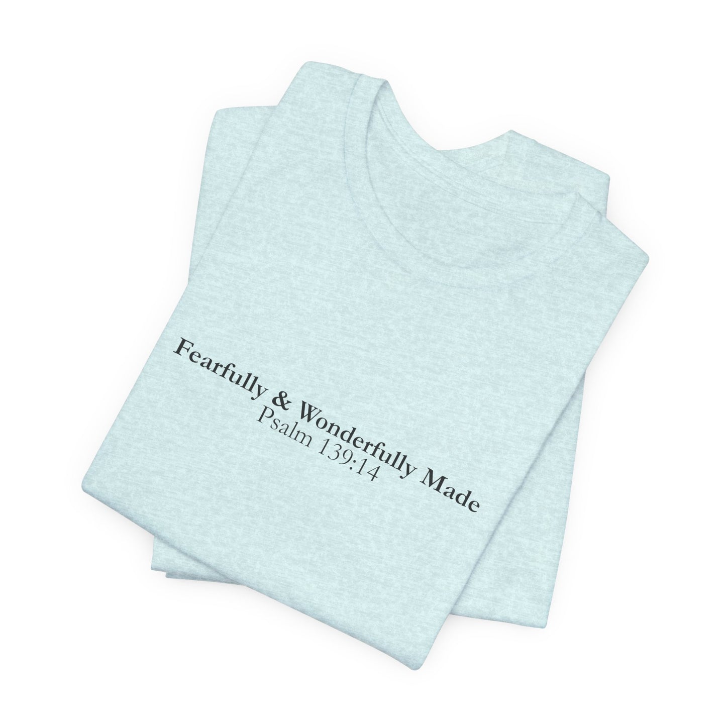 Fearfully & Wonderfully Made – Christian Minimalist T-Shirt (Psalm 139:14)