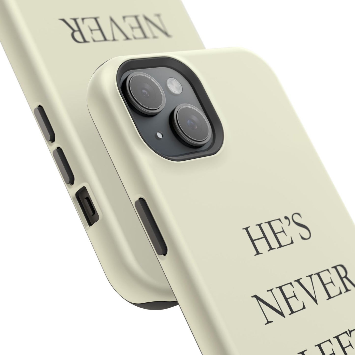 He’s Never Left You – Minimalist Christian Phone Case