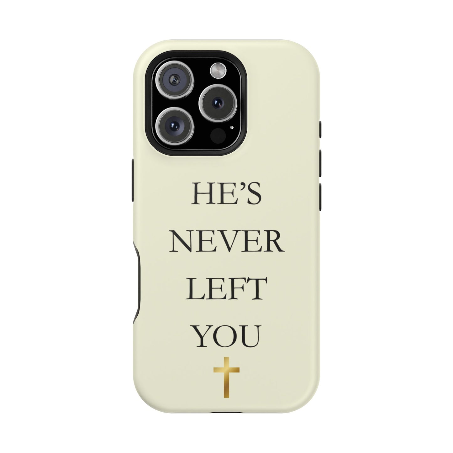 He’s Never Left You – Minimalist Christian Phone Case