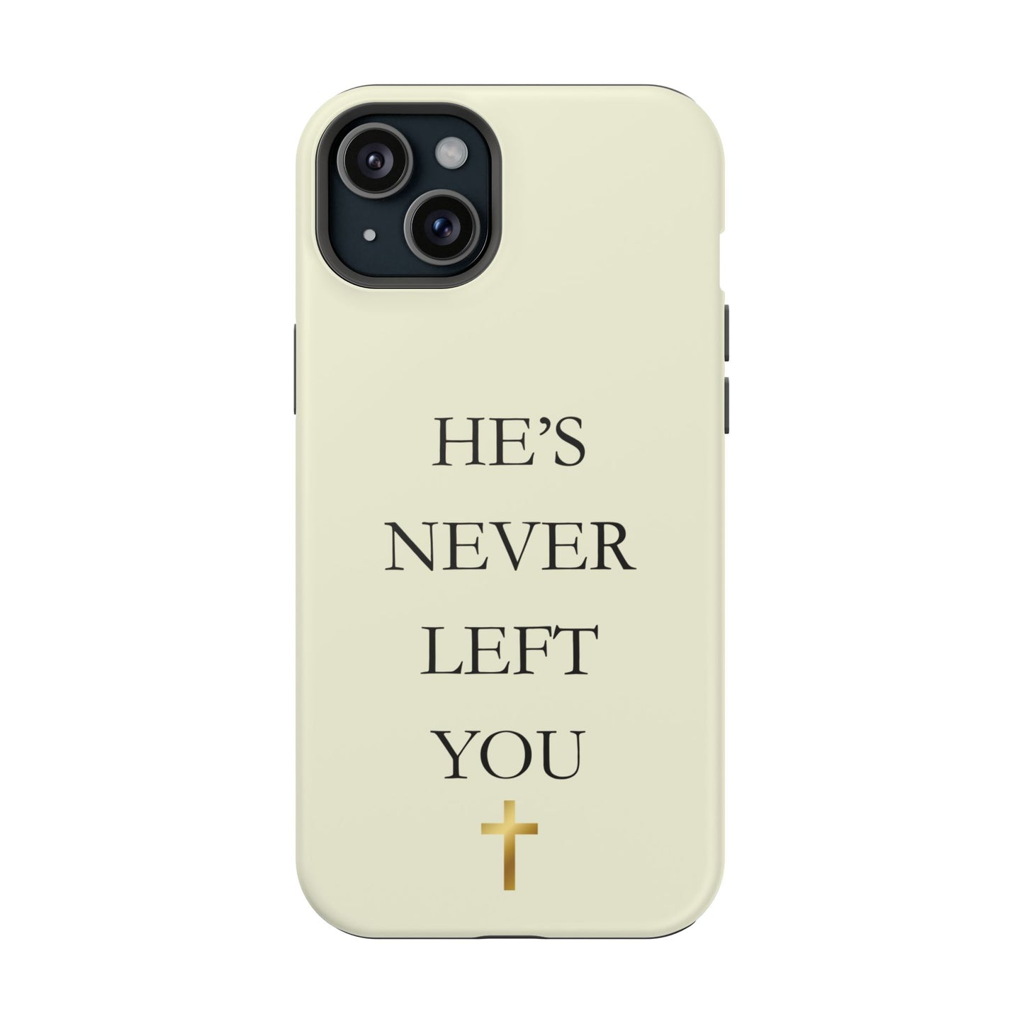 He’s Never Left You – Minimalist Christian Phone Case