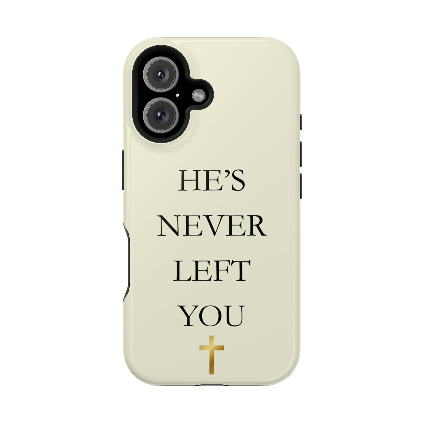 He’s Never Left You – Minimalist Christian Phone Case