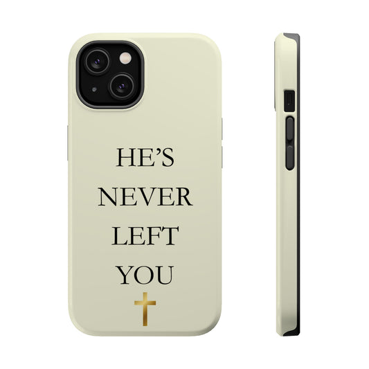 He’s Never Left You – Minimalist Christian Phone Case