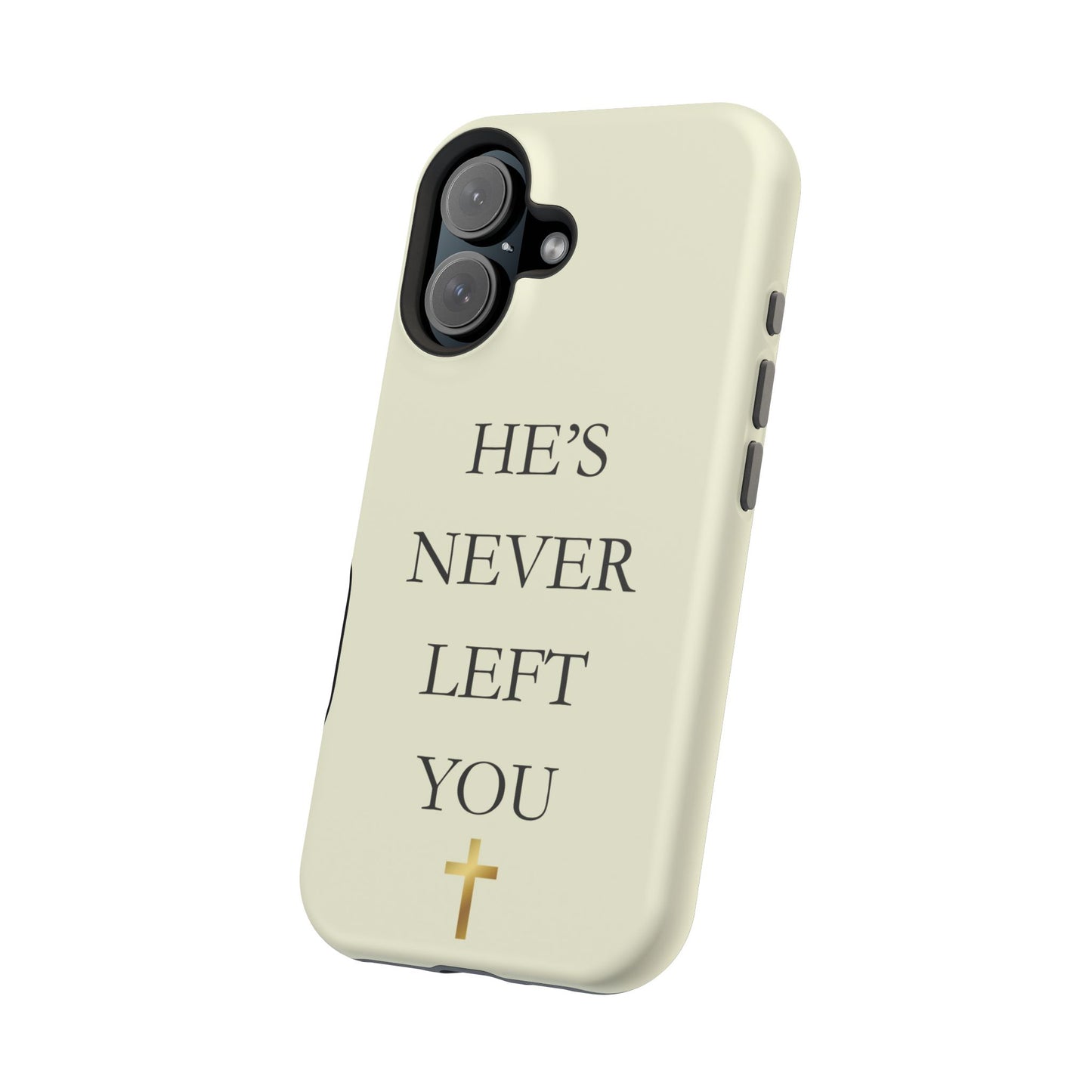 He’s Never Left You – Minimalist Christian Phone Case