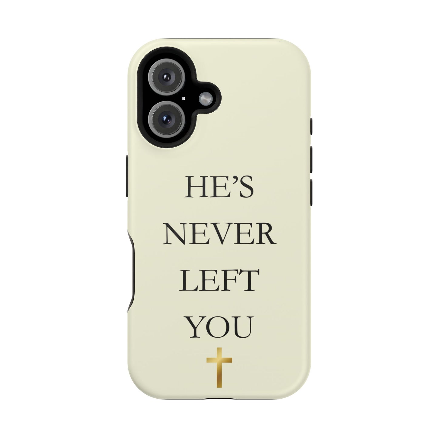 He’s Never Left You – Minimalist Christian Phone Case