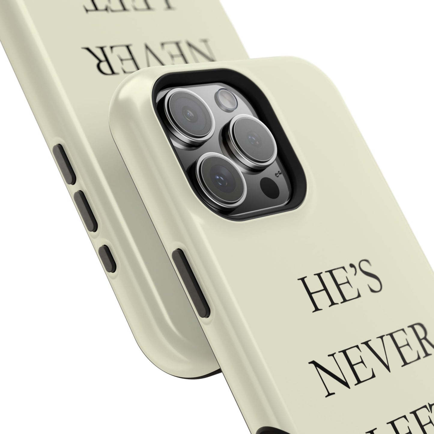 He’s Never Left You – Minimalist Christian Phone Case