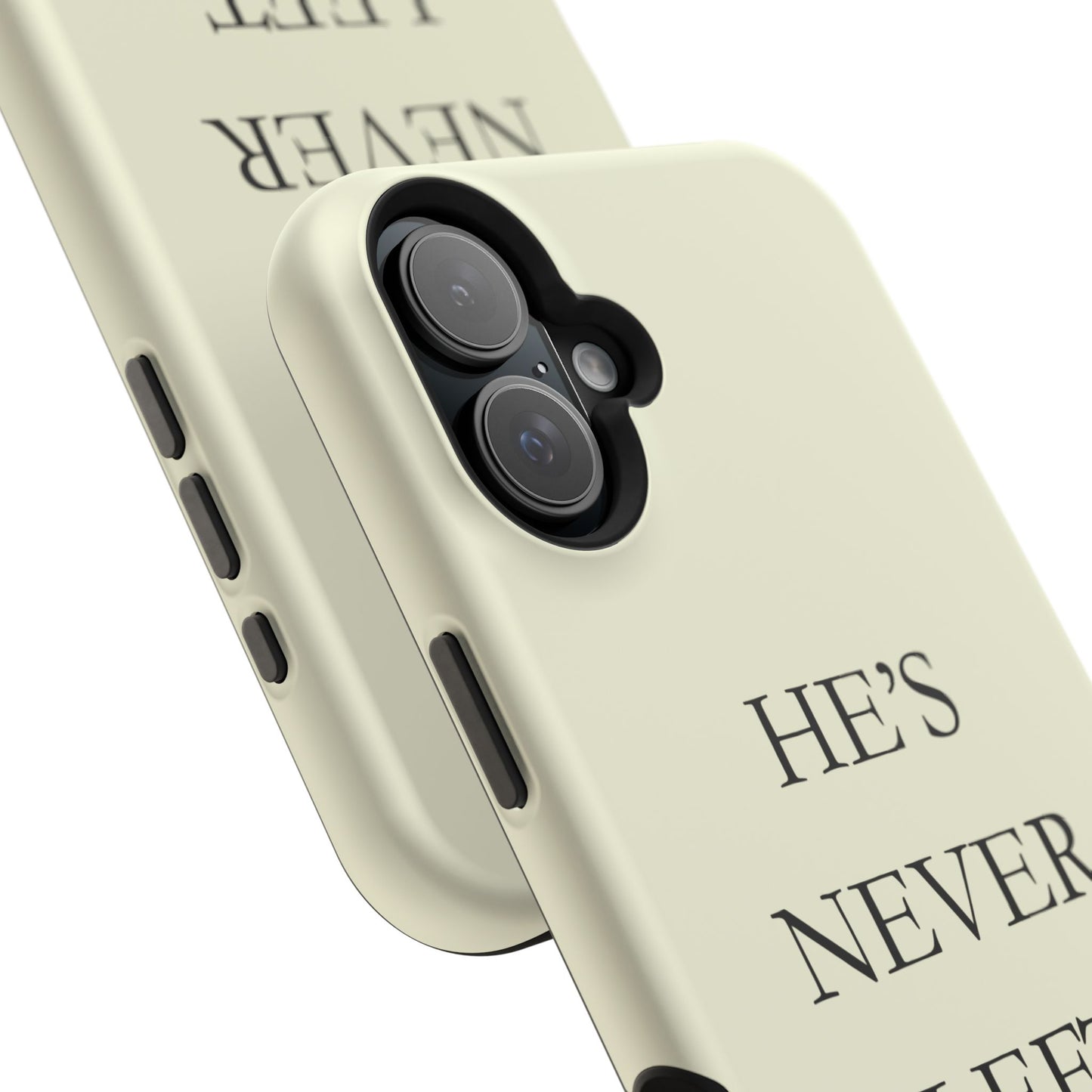 He’s Never Left You – Minimalist Christian Phone Case