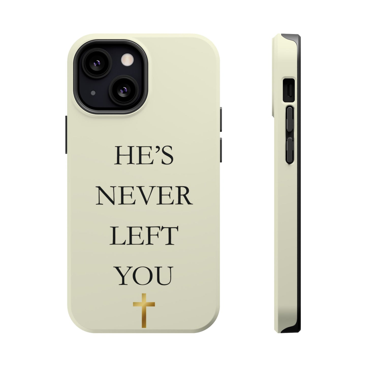 He’s Never Left You – Minimalist Christian Phone Case