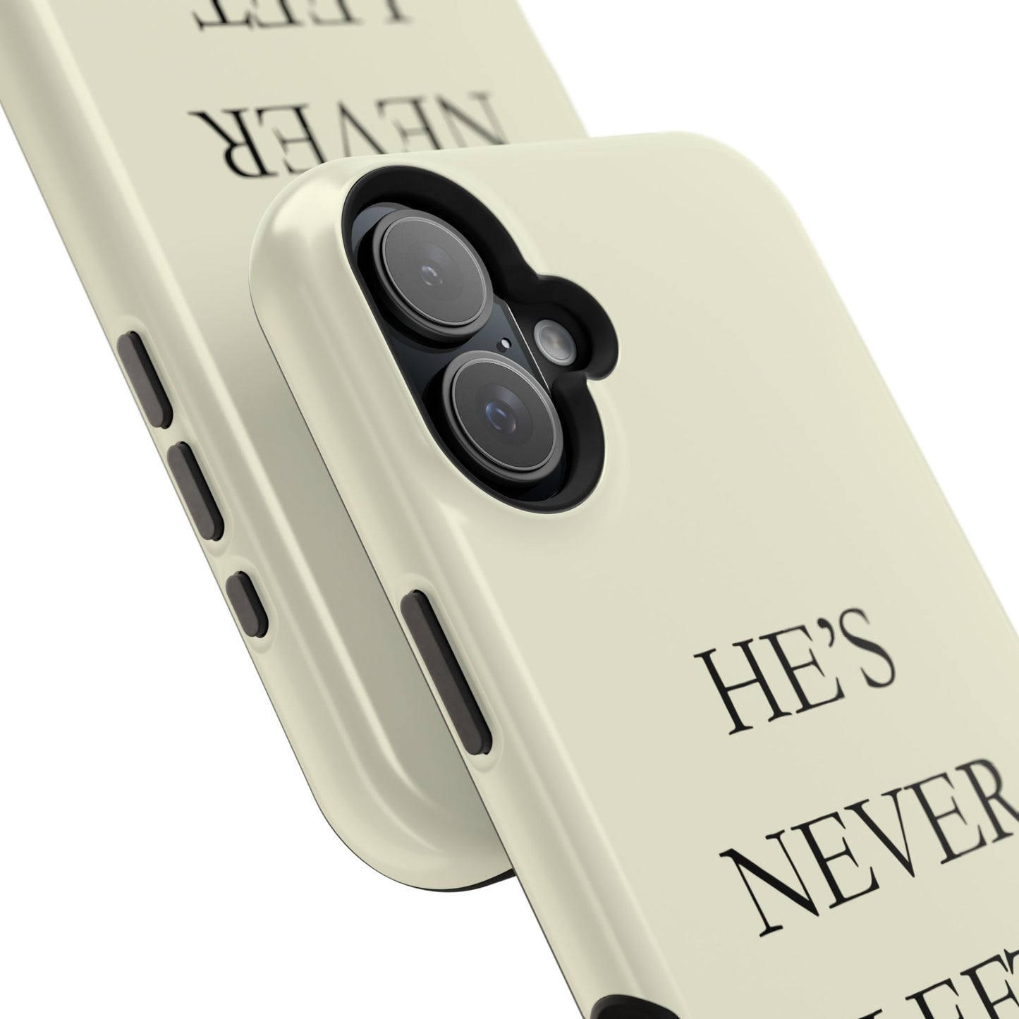 He’s Never Left You – Minimalist Christian Phone Case