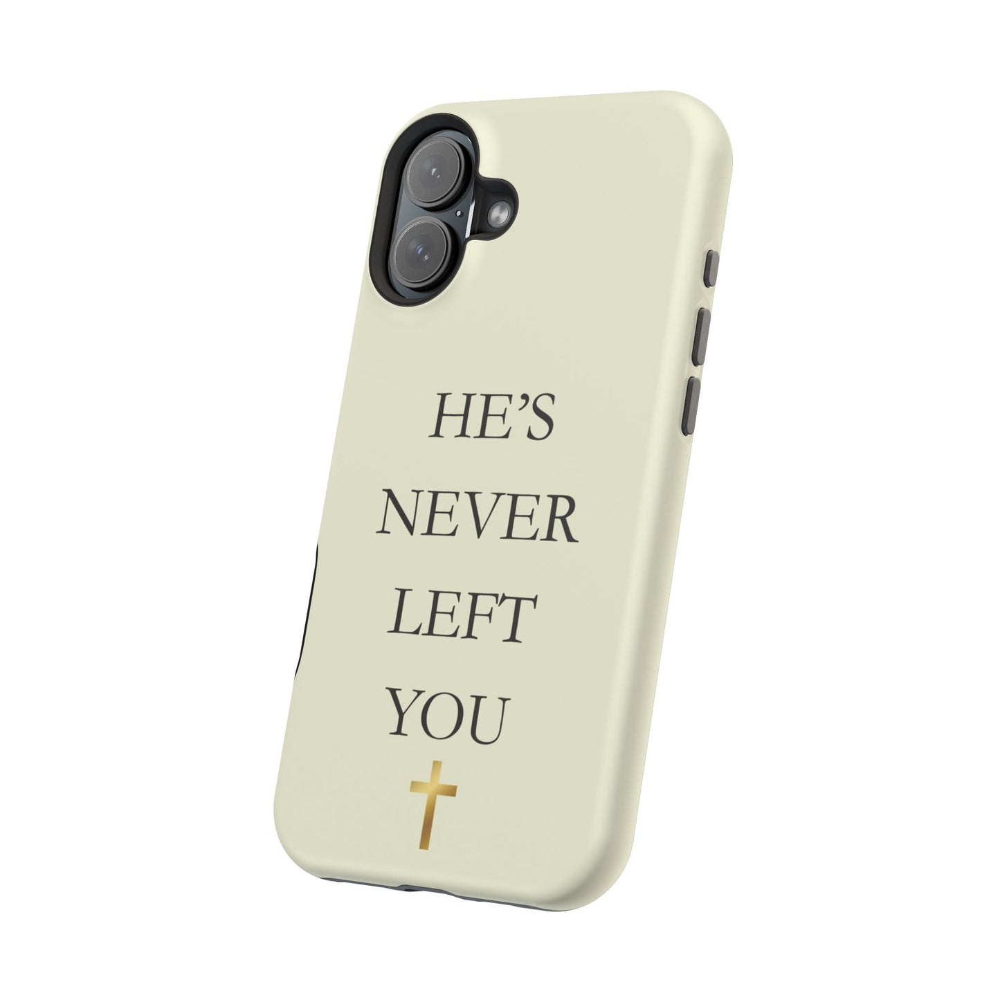 He’s Never Left You – Minimalist Christian Phone Case