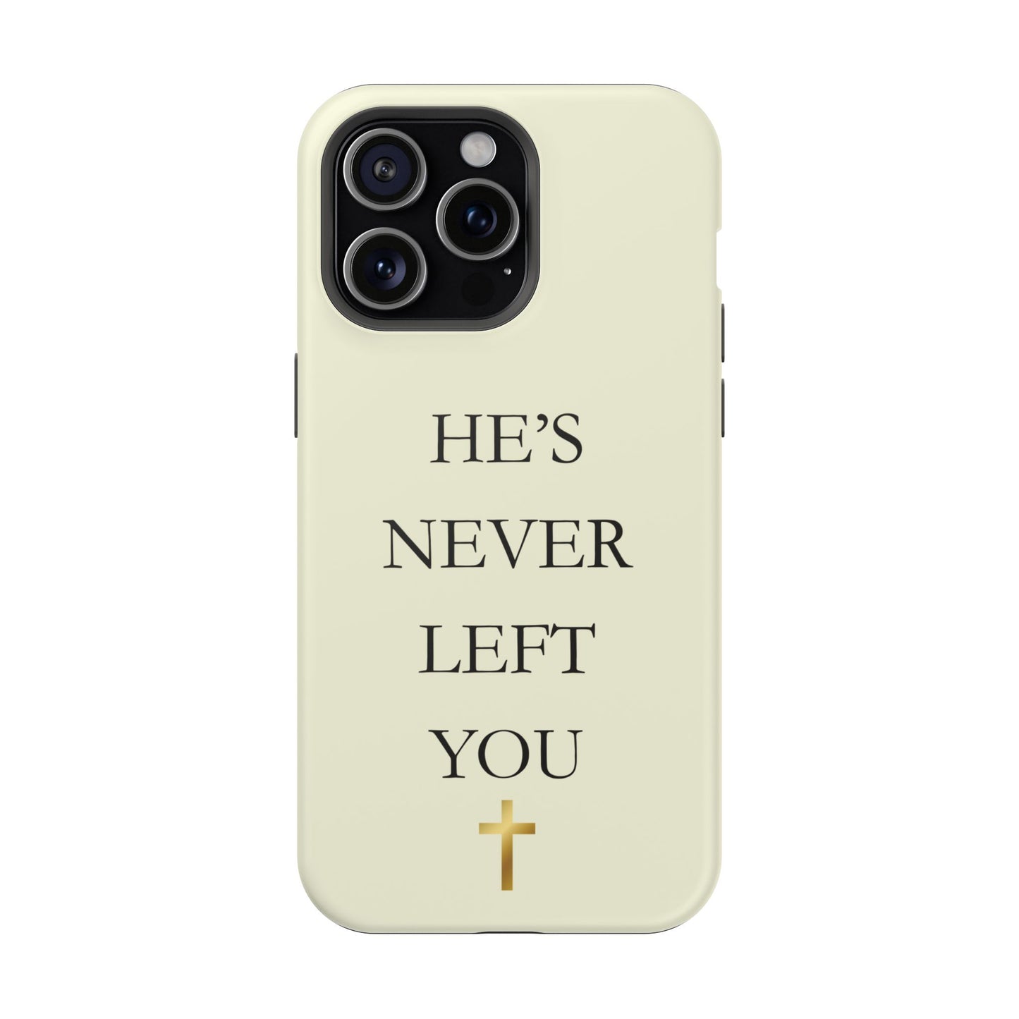 He’s Never Left You – Minimalist Christian Phone Case