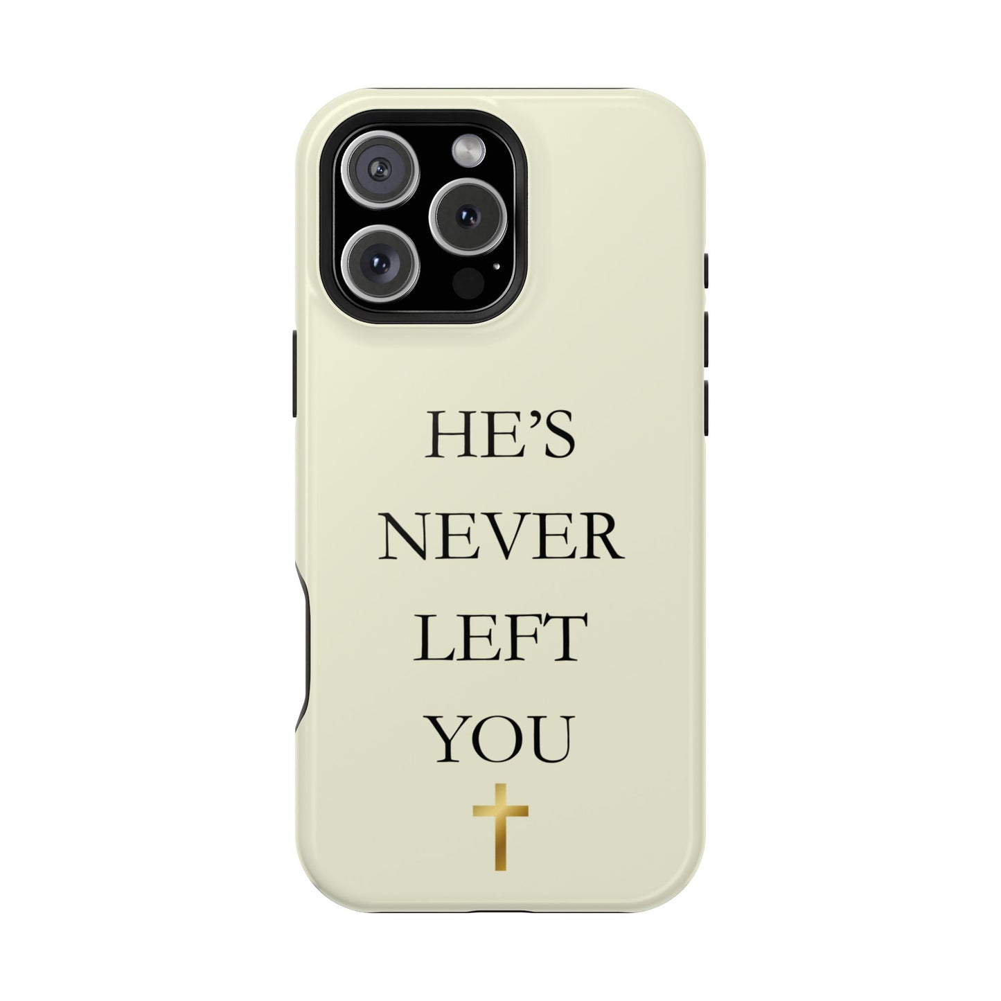 He’s Never Left You – Minimalist Christian Phone Case
