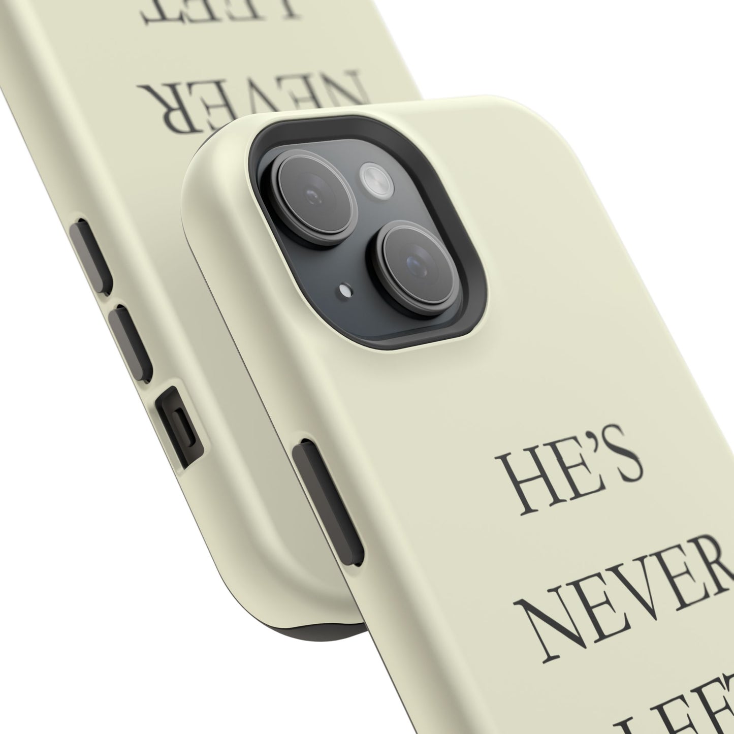 He’s Never Left You – Minimalist Christian Phone Case