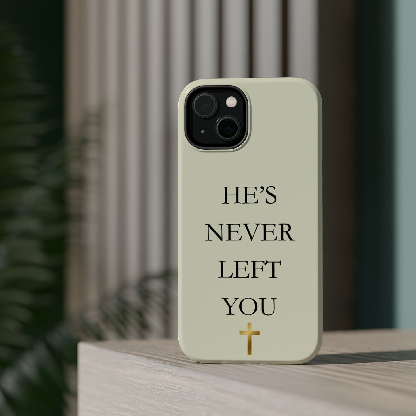 He’s Never Left You – Minimalist Christian Phone Case