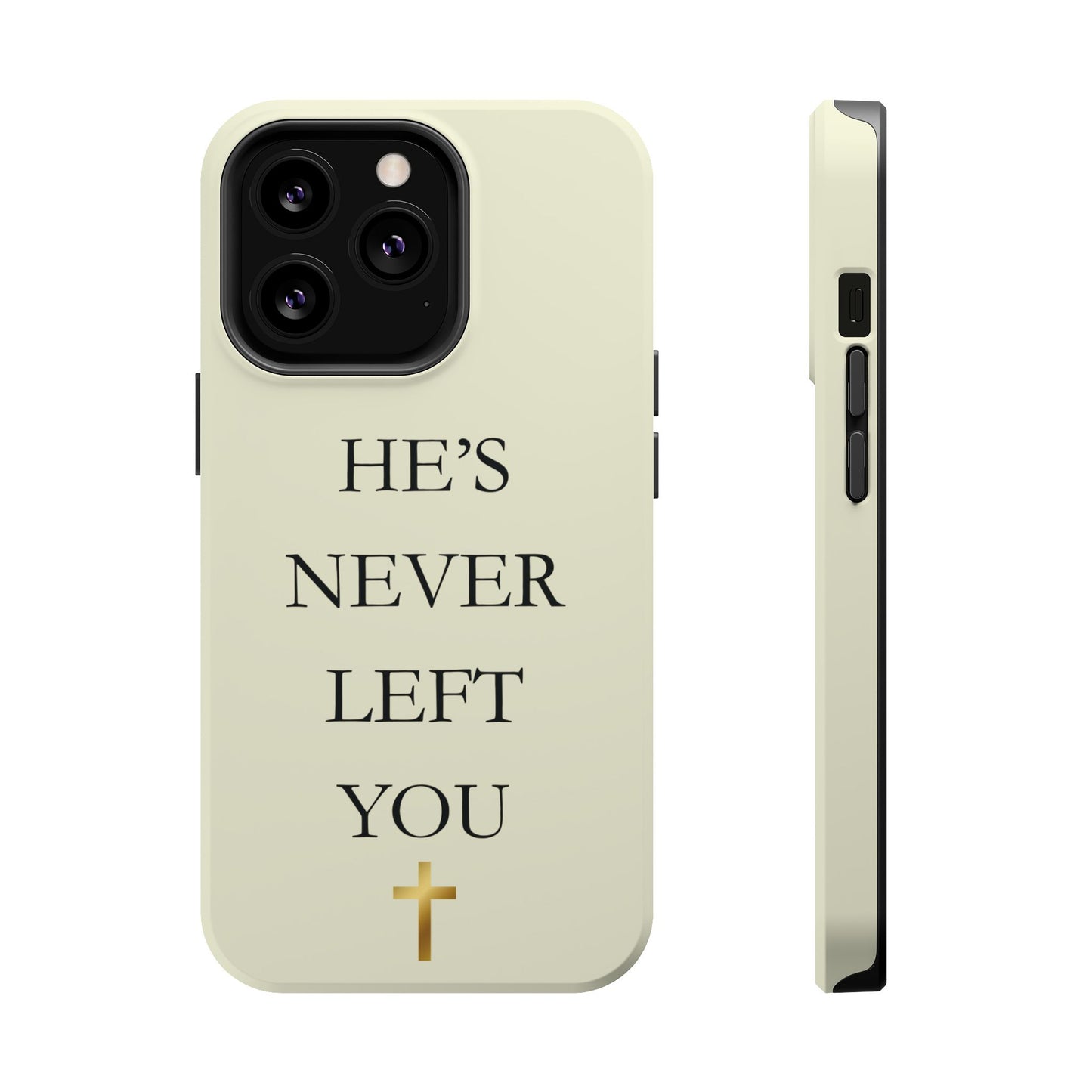 He’s Never Left You – Minimalist Christian Phone Case
