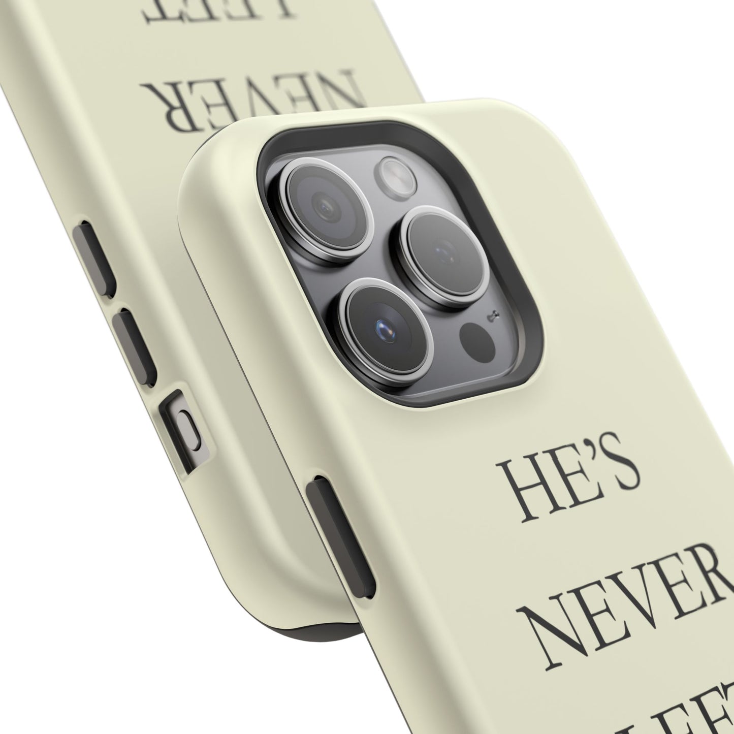 He’s Never Left You – Minimalist Christian Phone Case
