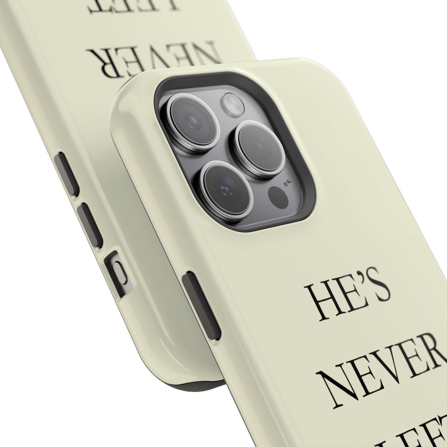 He’s Never Left You – Minimalist Christian Phone Case