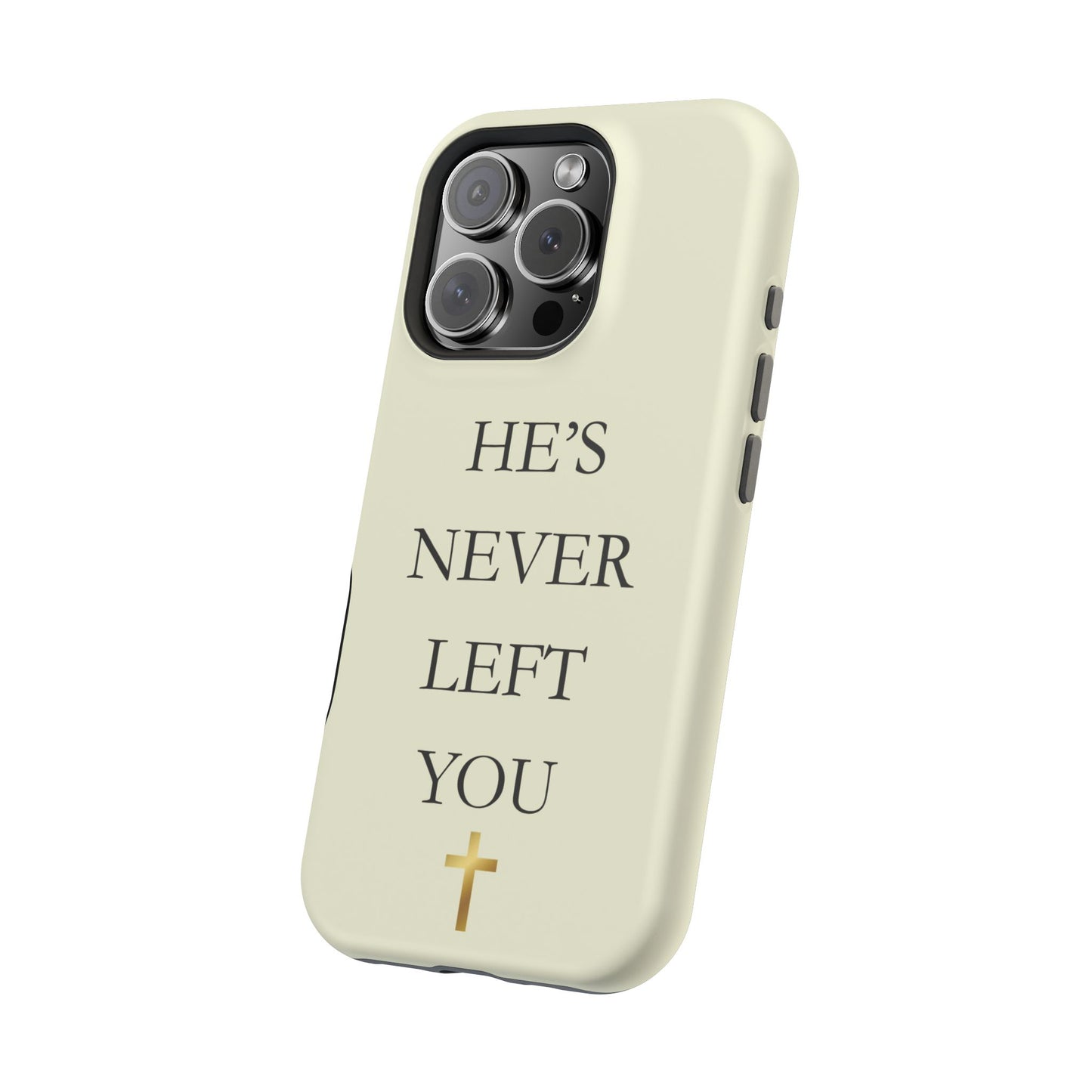 He’s Never Left You – Minimalist Christian Phone Case