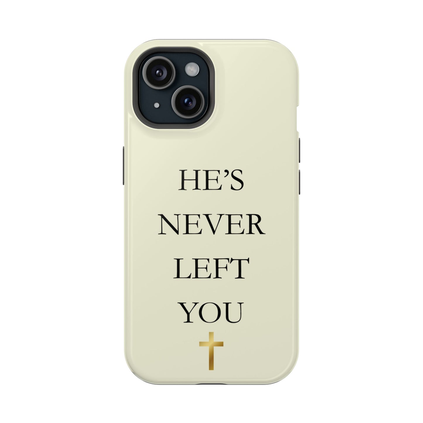He’s Never Left You – Minimalist Christian Phone Case