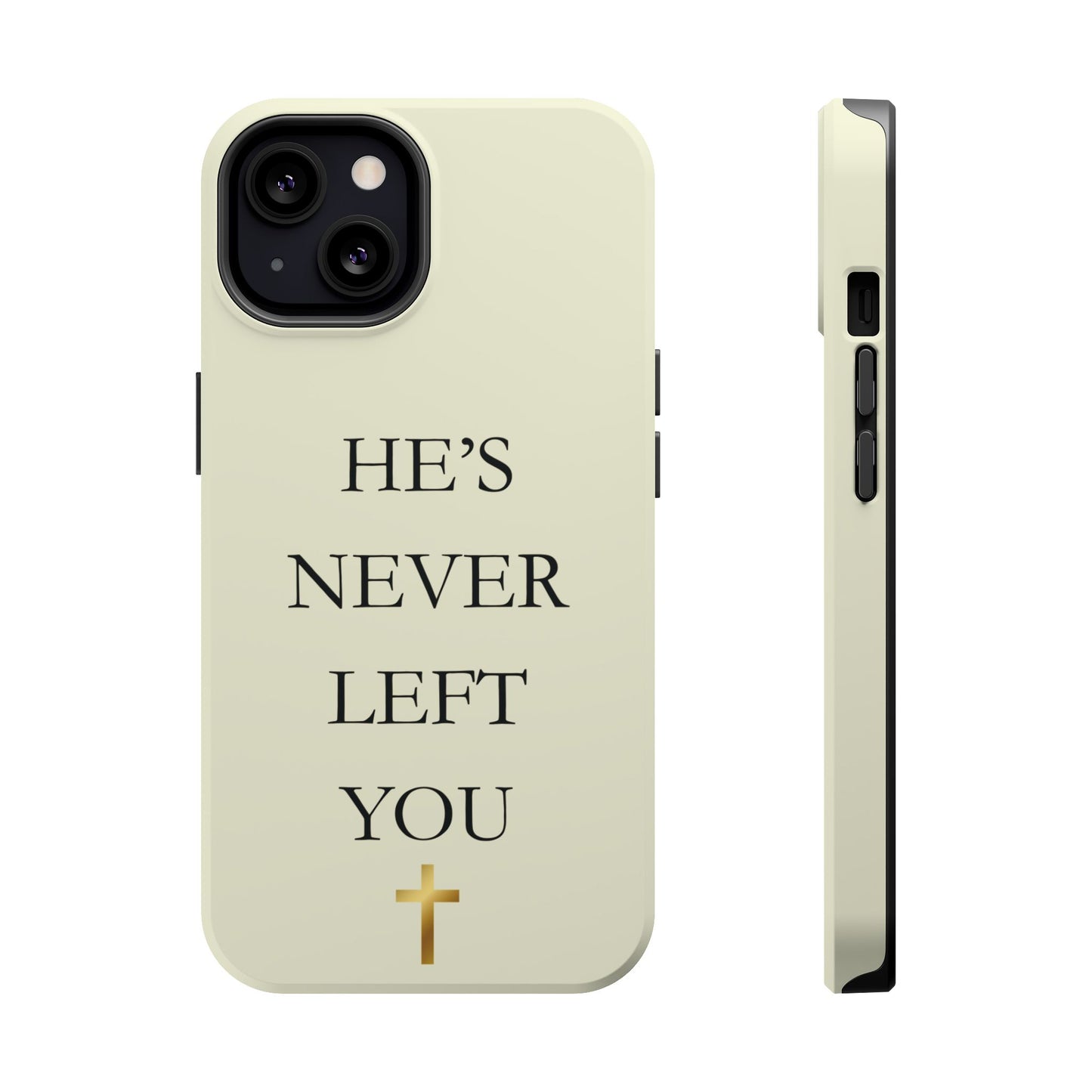 He’s Never Left You – Minimalist Christian Phone Case