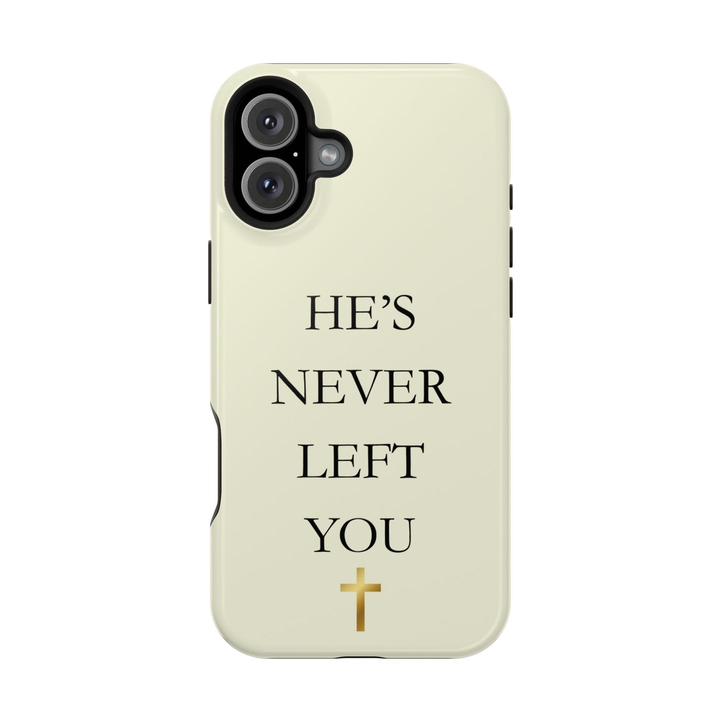 He’s Never Left You – Minimalist Christian Phone Case