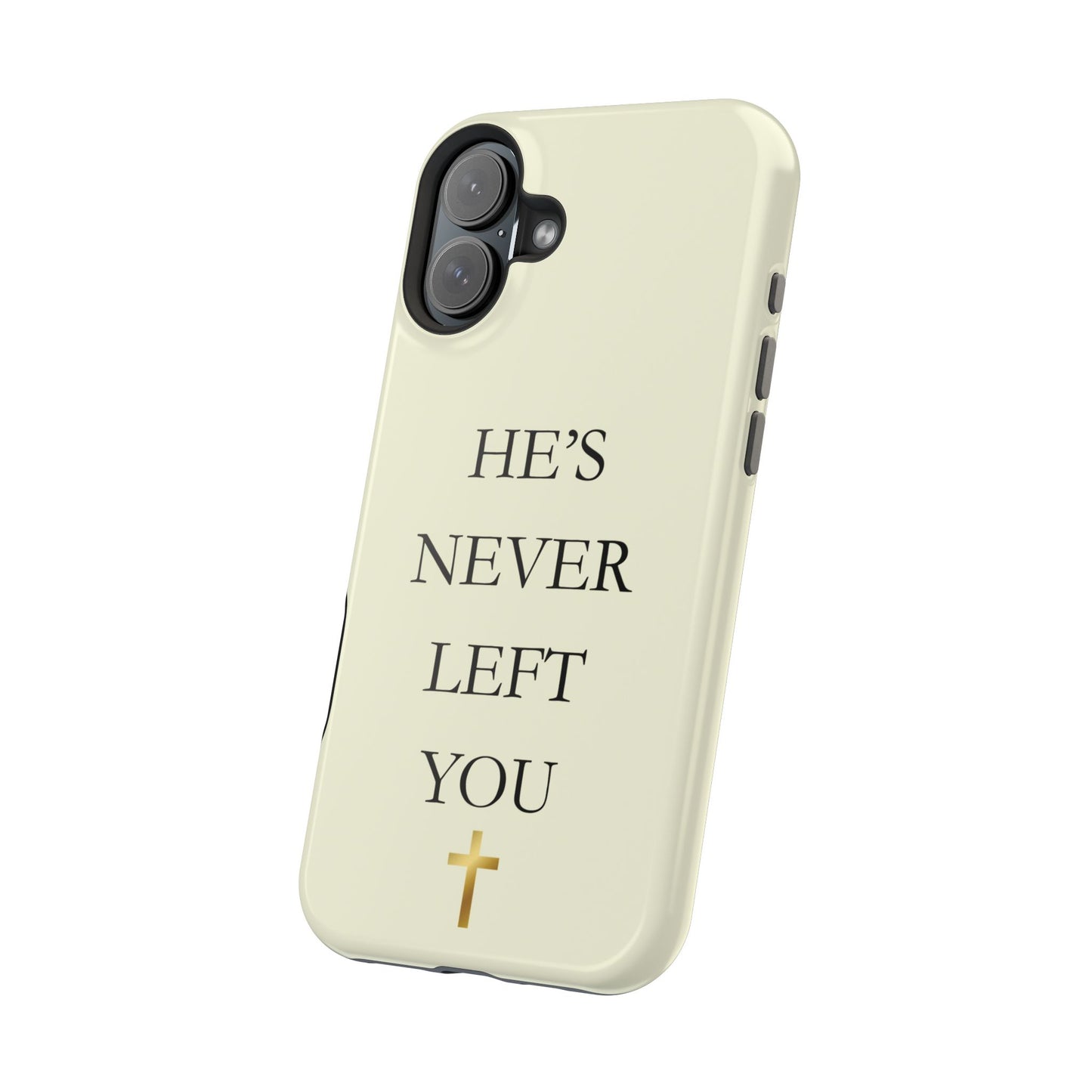 He’s Never Left You – Minimalist Christian Phone Case
