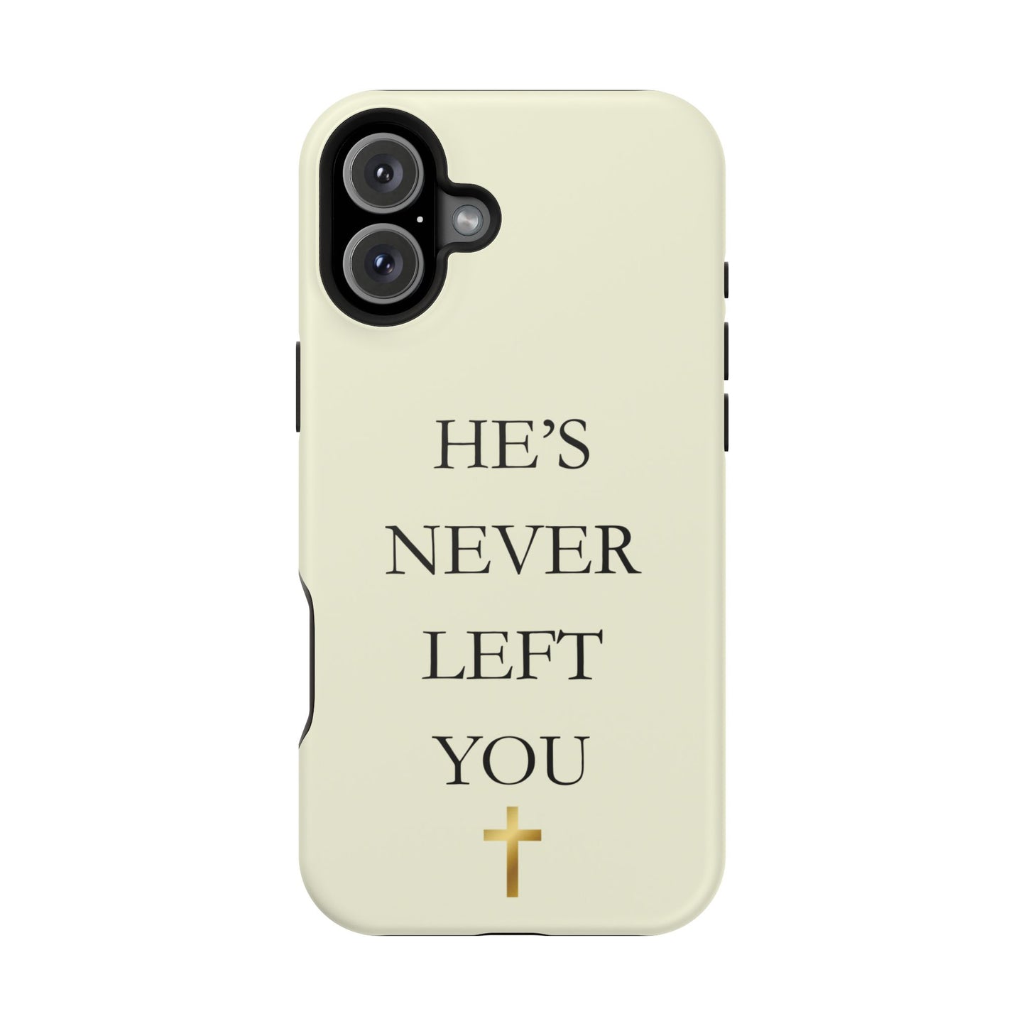 He’s Never Left You – Minimalist Christian Phone Case