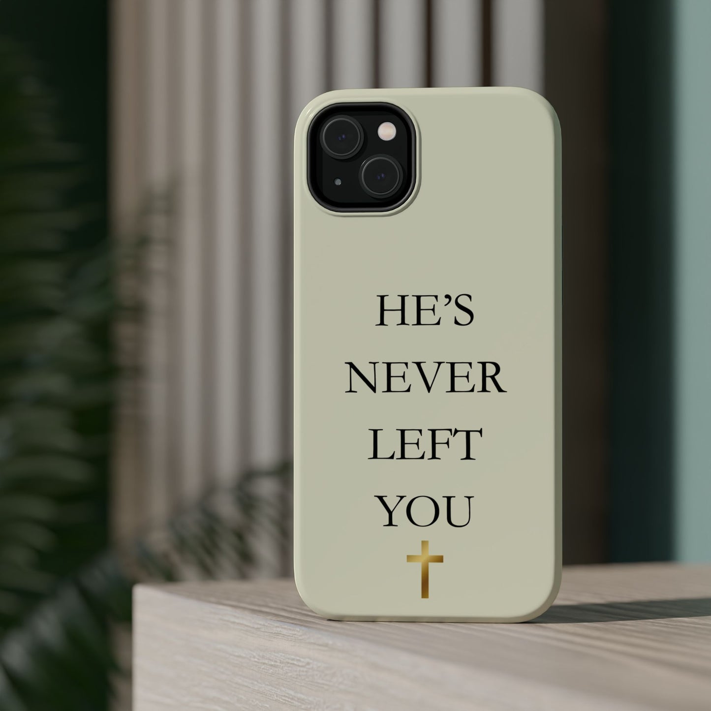 He’s Never Left You – Minimalist Christian Phone Case