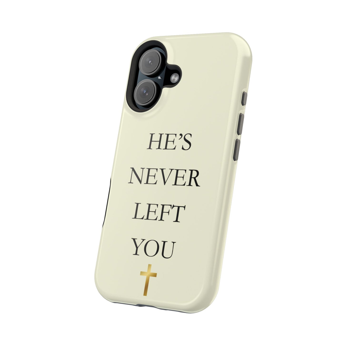 He’s Never Left You – Minimalist Christian Phone Case
